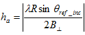 h_a = abs((lambda * R * sin(theta_refinc)) / (2 * B_perp))