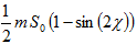 1/2*m*S0 (1-sin(2χ))