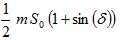 1/2*m*S0 (1+sin(δ))