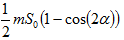 1/2*m*S0 (1-cos(2α))