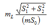sqrt (S1^2 + S2 ^2) / (m*S0)
